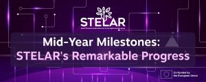 Mid-Year Milestones: STELAR’s Remarkable Progress