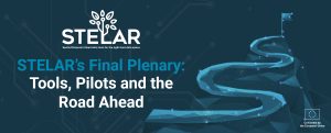 STELAR’s Final Plenary: Tools, Pilots and the Road Ahead